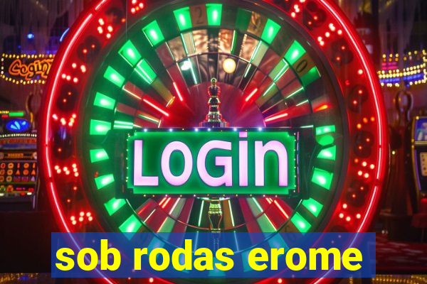 sob rodas erome